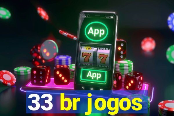 33 br jogos