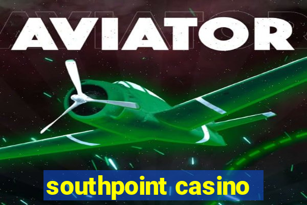 southpoint casino