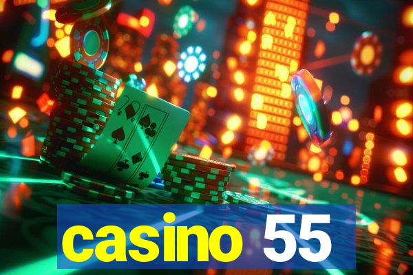 casino 55