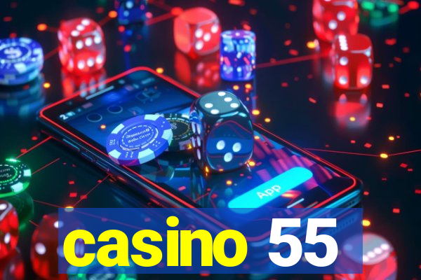 casino 55