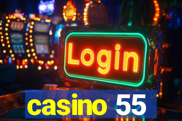 casino 55