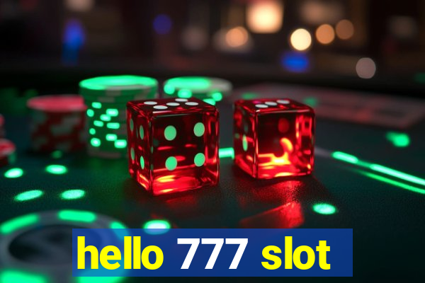 hello 777 slot