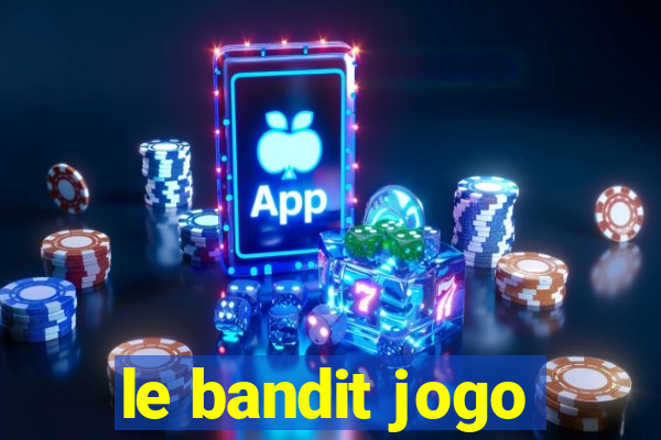 le bandit jogo