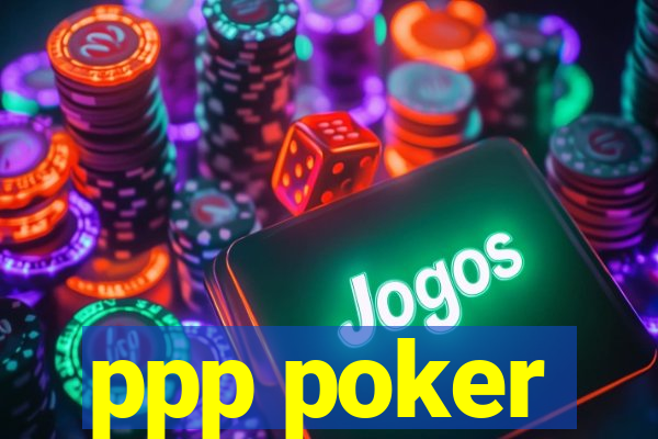 ppp poker