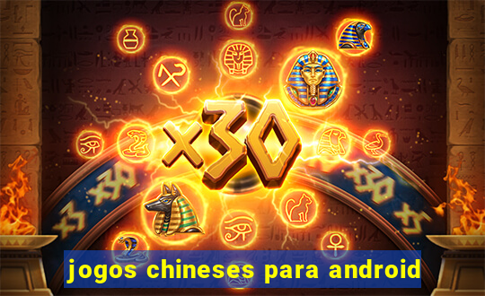 jogos chineses para android