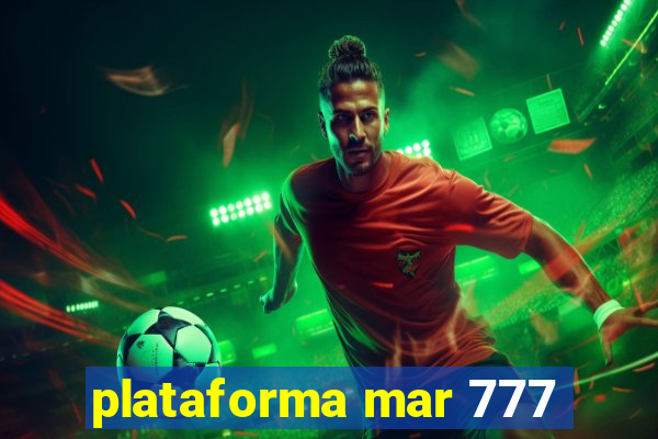 plataforma mar 777