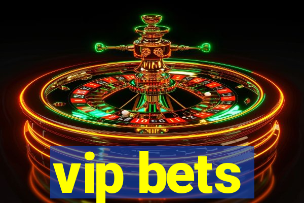 vip bets