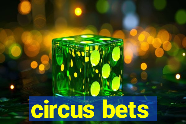 circus bets