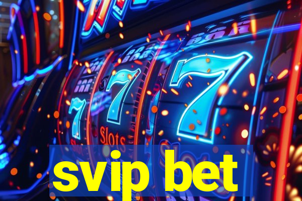 svip bet