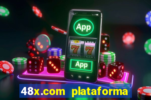 48x.com plataforma de jogos