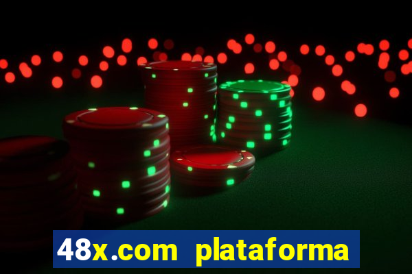 48x.com plataforma de jogos