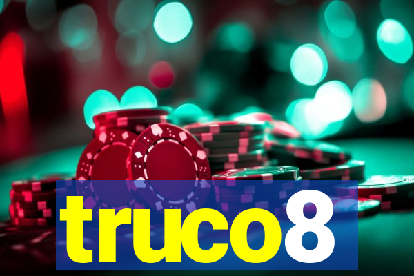 truco8