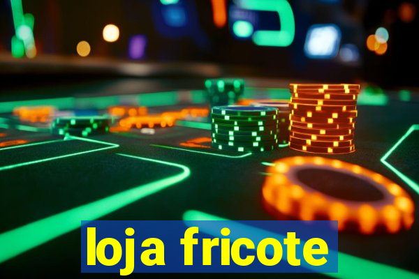 loja fricote