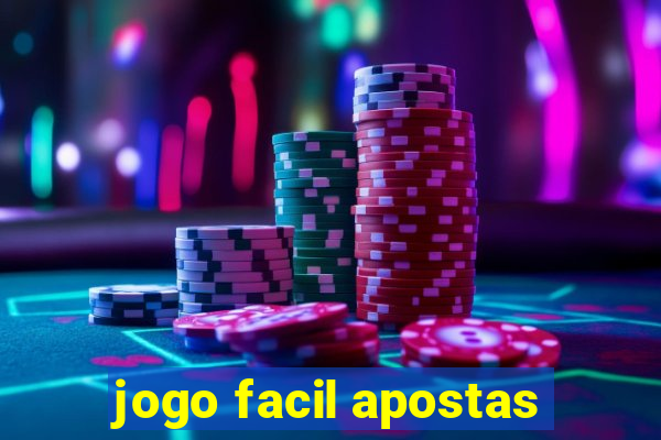 jogo facil apostas