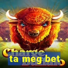 ta meg bet