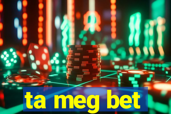 ta meg bet