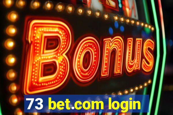 73 bet.com login