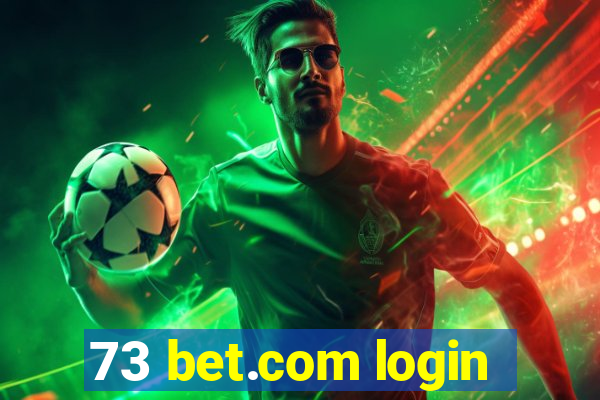 73 bet.com login