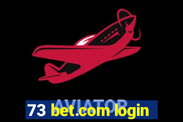 73 bet.com login