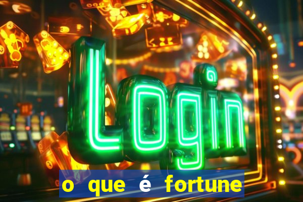 o que é fortune tiger é confiável