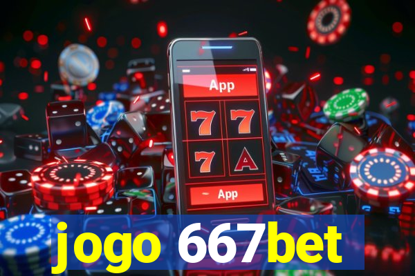 jogo 667bet