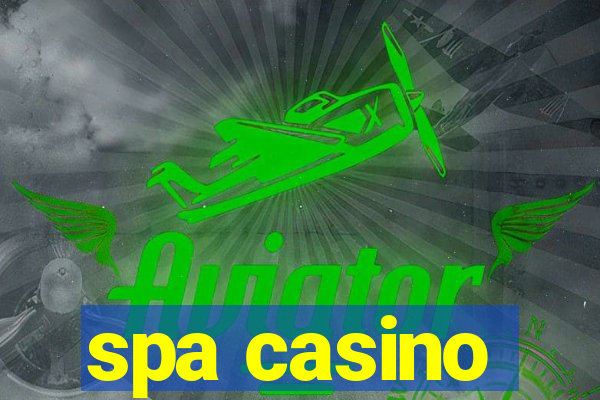 spa casino