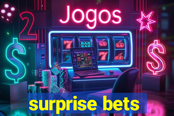 surprise bets