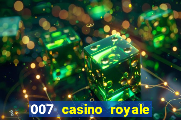 007 casino royale filme completo dublado hd