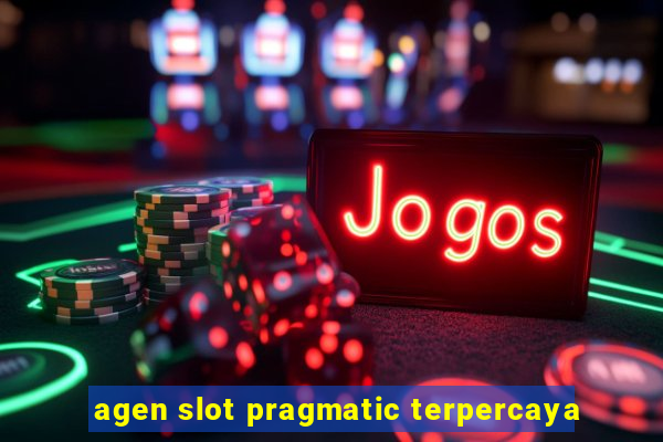 agen slot pragmatic terpercaya