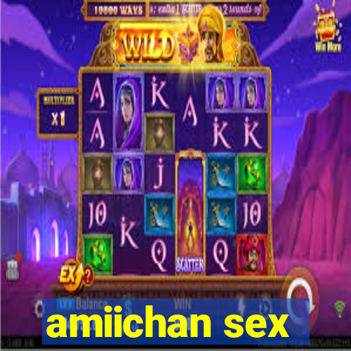 amiichan sex