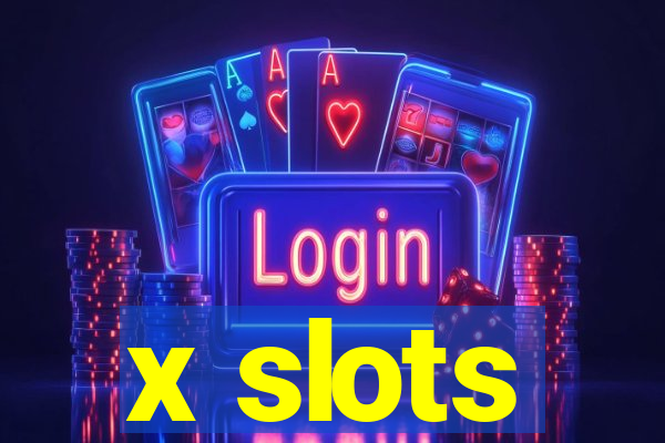 x slots