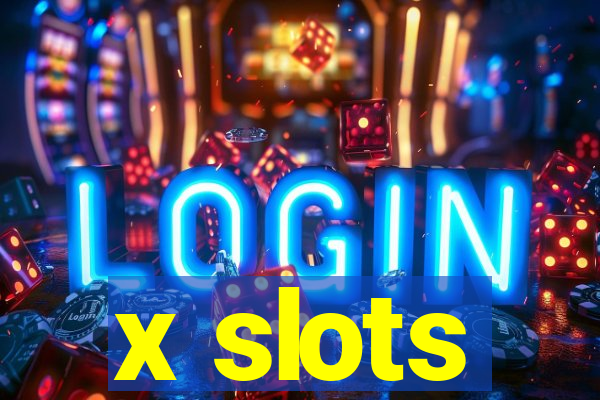 x slots