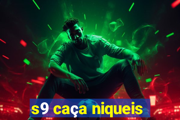 s9 caça niqueis