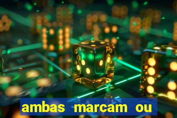 ambas marcam ou mais de 2.5