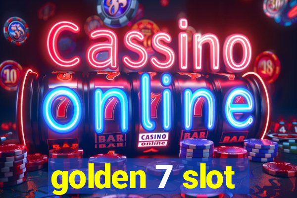 golden 7 slot