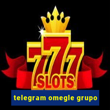 telegram omegle grupo