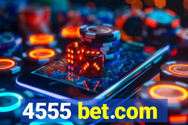 4555 bet.com