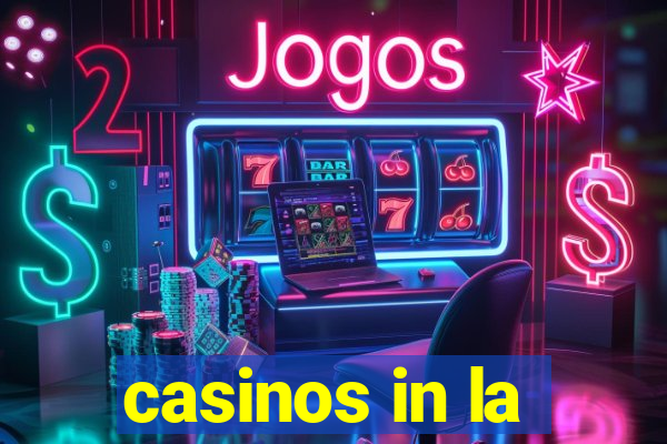 casinos in la