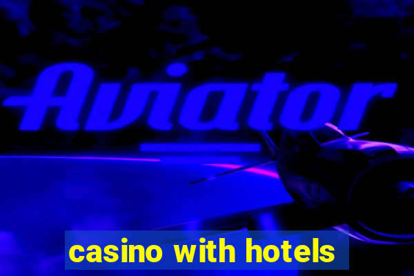 casino with hotels