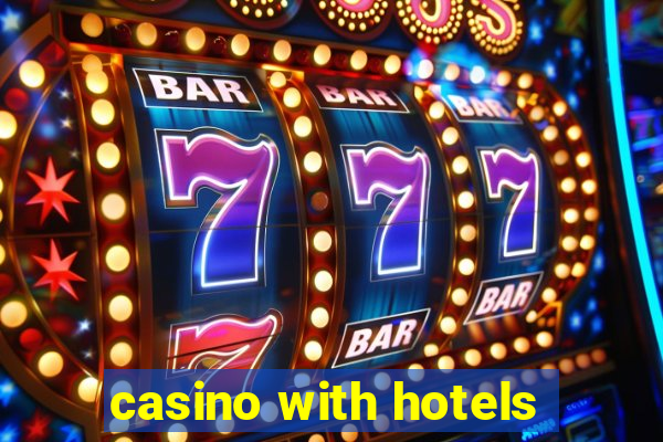 casino with hotels