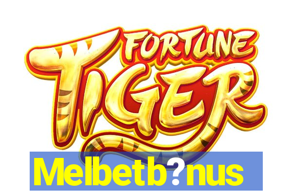 Melbetb?nus