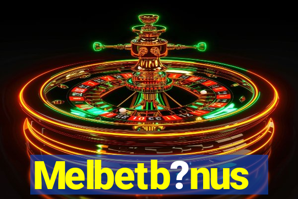 Melbetb?nus