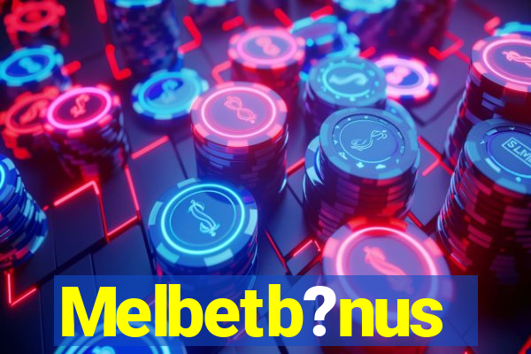 Melbetb?nus