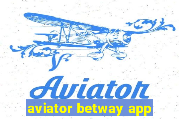 aviator betway app