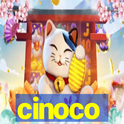 cinoco