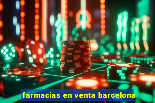 farmacias en venta barcelona