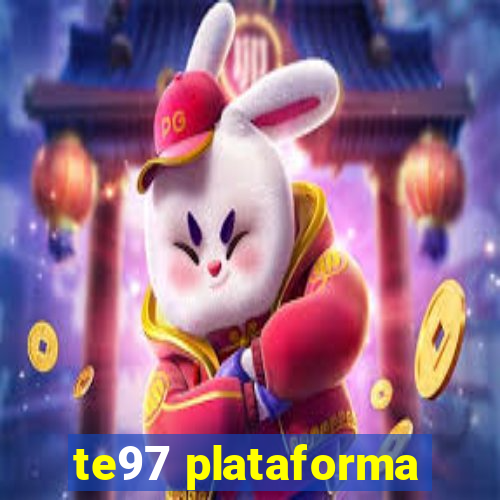 te97 plataforma