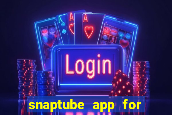 snaptube app for windows 7