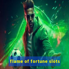 flame of fortune slots