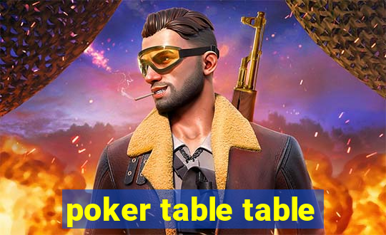 poker table table